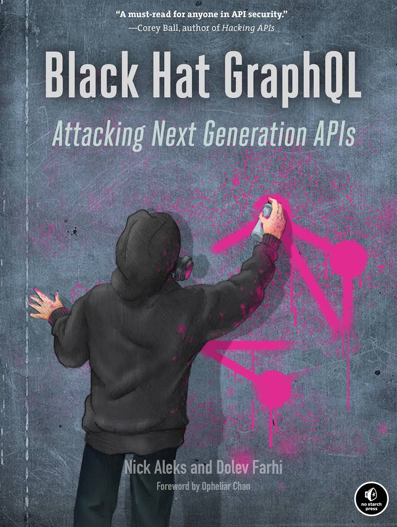 BLACK HAT GRAPHQL, No Starch Press, 2023